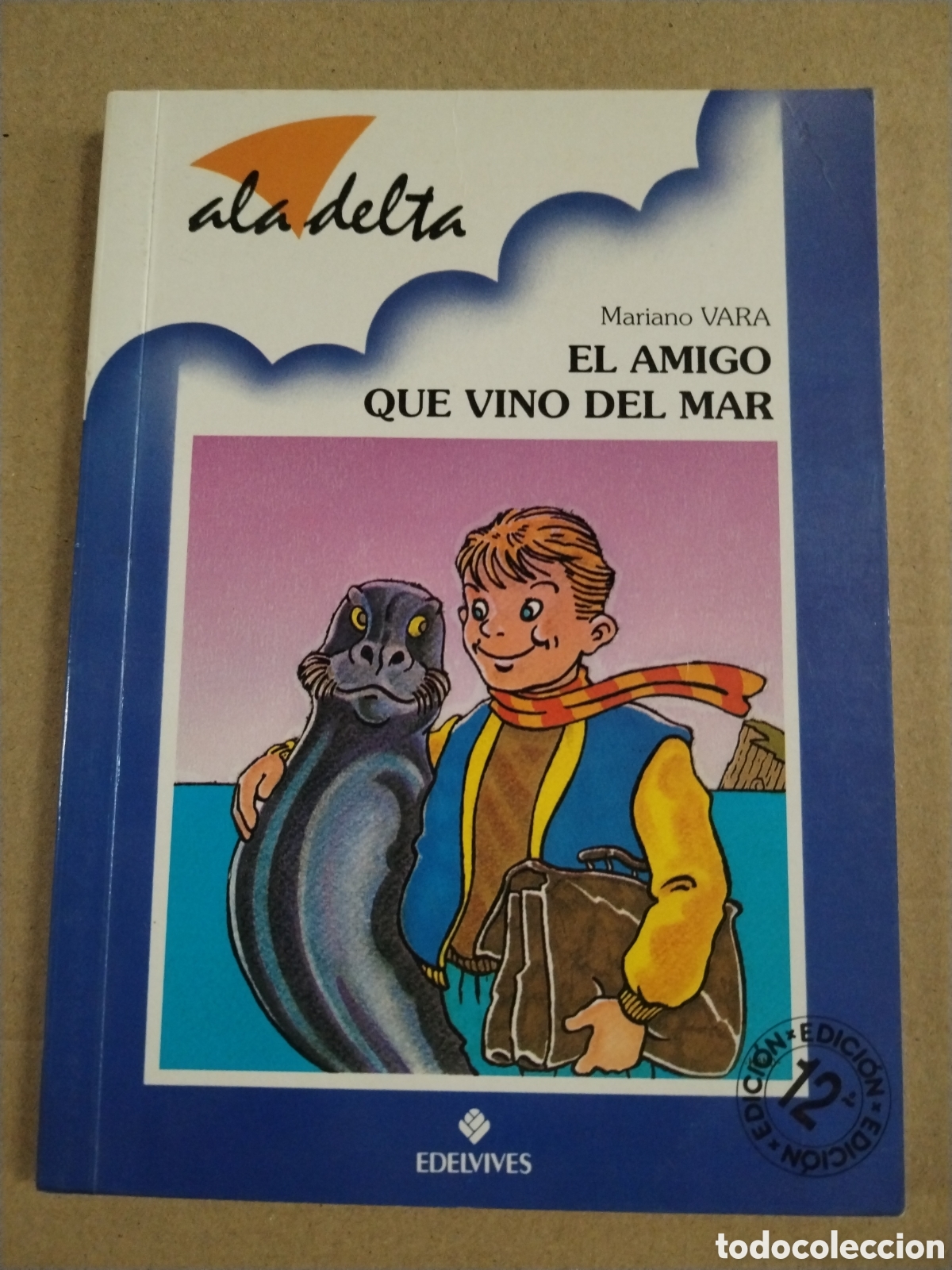 Libros: EL AMIGO QUE VINO DEL MAR. Mariano Vara. CL.