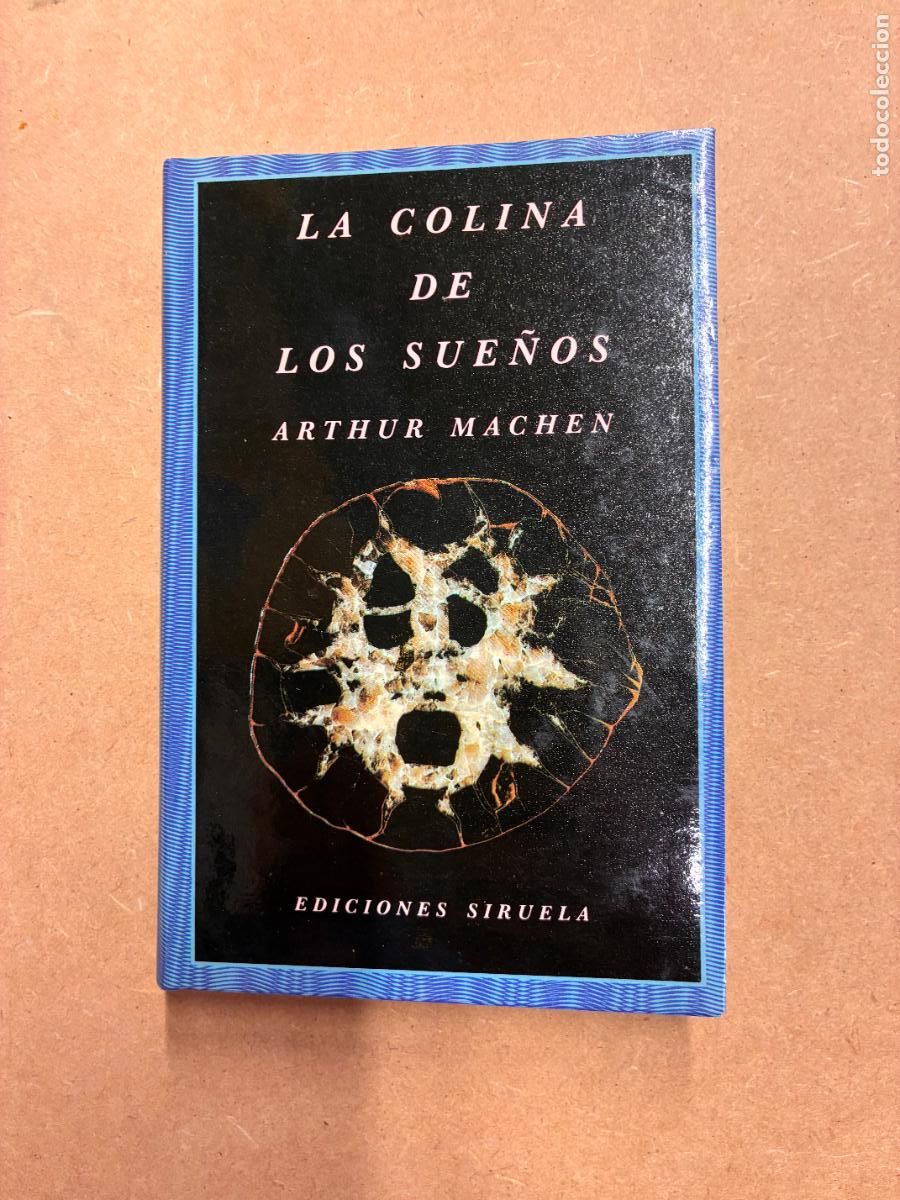 Livres: LA COLINA DE LOS SUE&Ntilde;OS. - ARTHUR MACHEN.