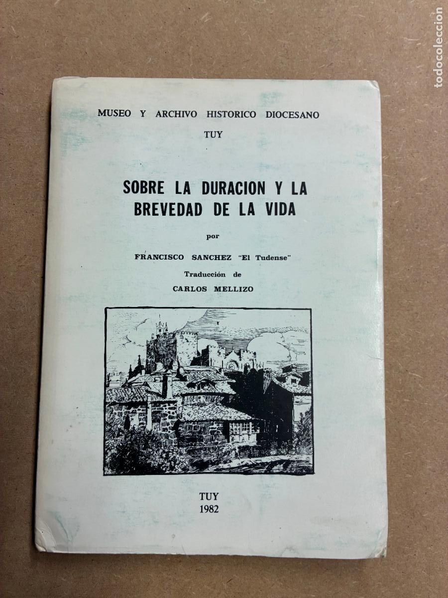 Livres: SOBRE LA DURACI&Oacute;N Y LA BREVEDAD DE LA VIDA. - FRANCISCO S&Aacute;NCHEZ EL TUDENSE.
