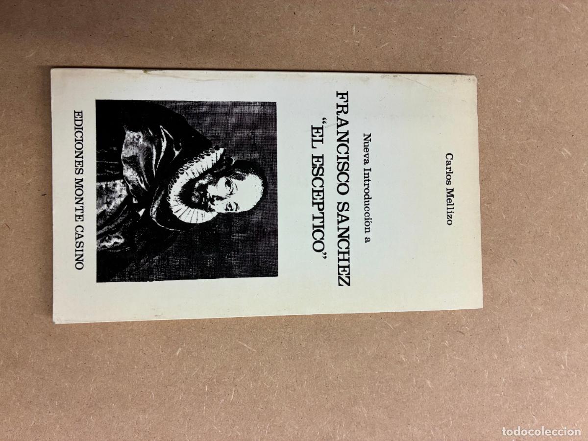 Libros: FRANCISCO S&Aacute;NCHEZ EL ESCEPTICO. (DEDICADO A MANUEL LONGARES). - CARLOS MELLIZO.