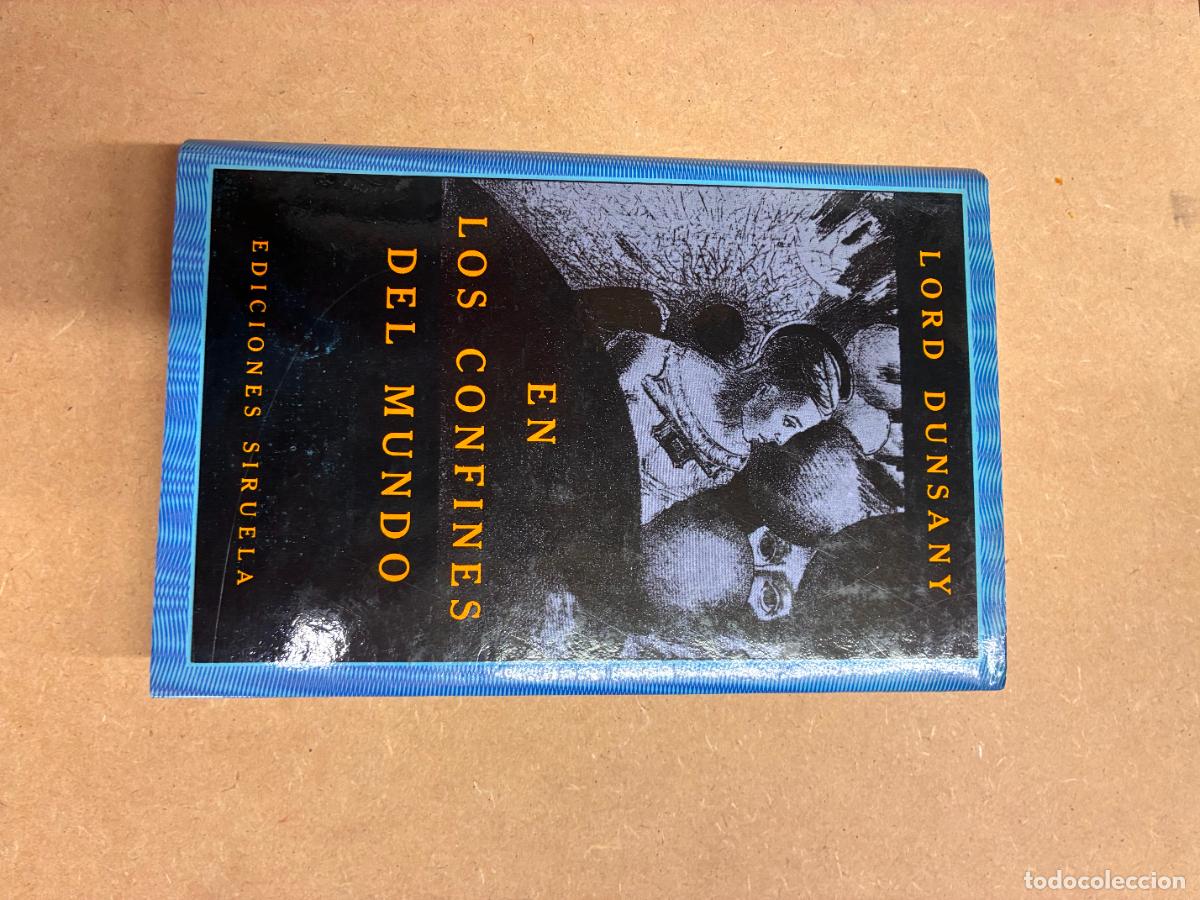 Libros: EL LOS CONFINES DEL MUNDO. - LORD DUNSANY.
