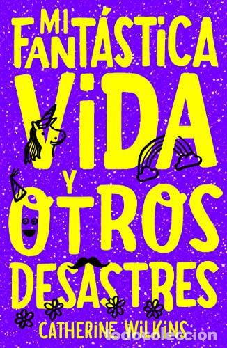 Libros: Mi fant&aacute;stica vida y otros desastres