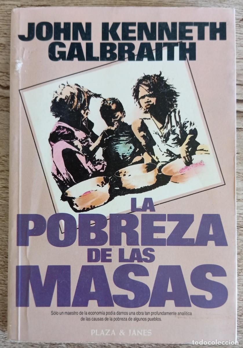 Libros: LA POBREZA DE LAS MASAS - JOHN KENNETH GALBRAITH - Foto 1