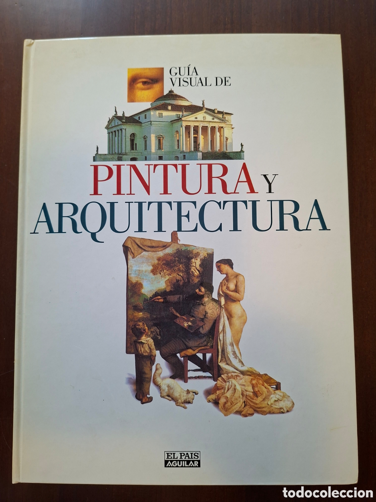 Libros: GUIA VISUAL DE PINTURA Y ARQUITECTURA (EL PAIS-AGUILAR)