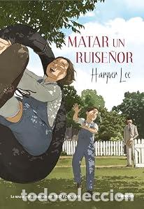 Libros: Matar un ruise&ntilde;or (la novela gr&aacute;fica). - Harper Lee