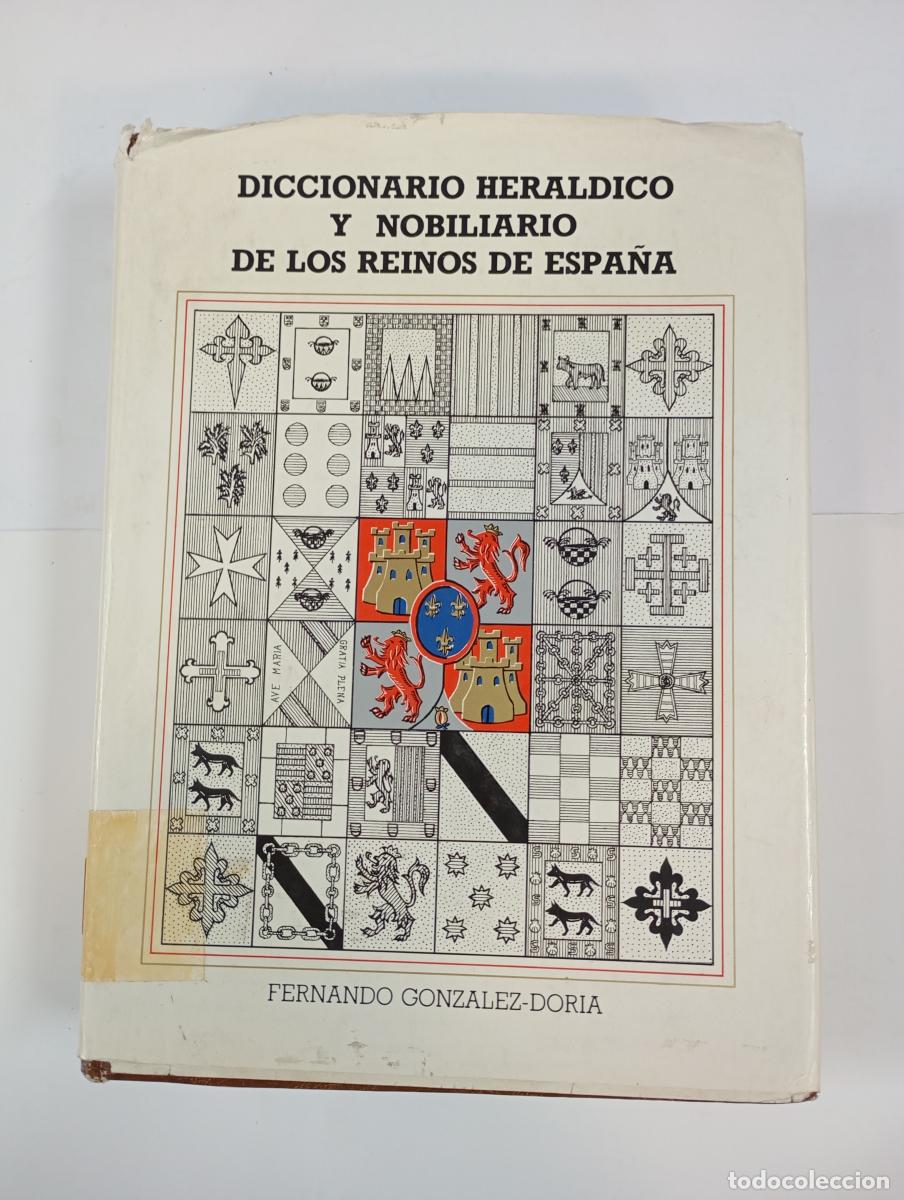 Libros: Diccionario her&aacute;ldico y nobiliario de los Reinos de Espa&ntilde;a. - Fernando Gonz&aacute;lez-Doria Dur&aacute;n de Quiro
