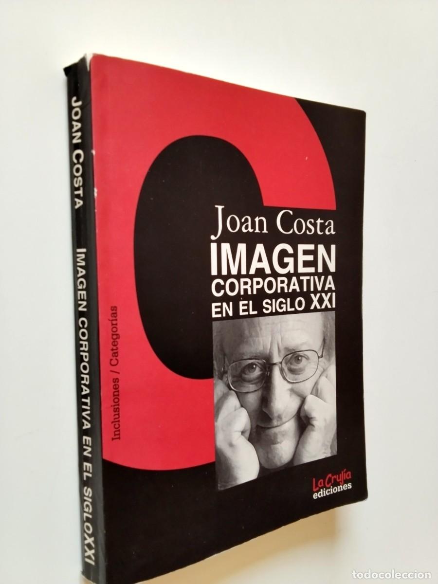 B&uuml;cher: Joan Costa - Imagen corporativa en el siglo XXI