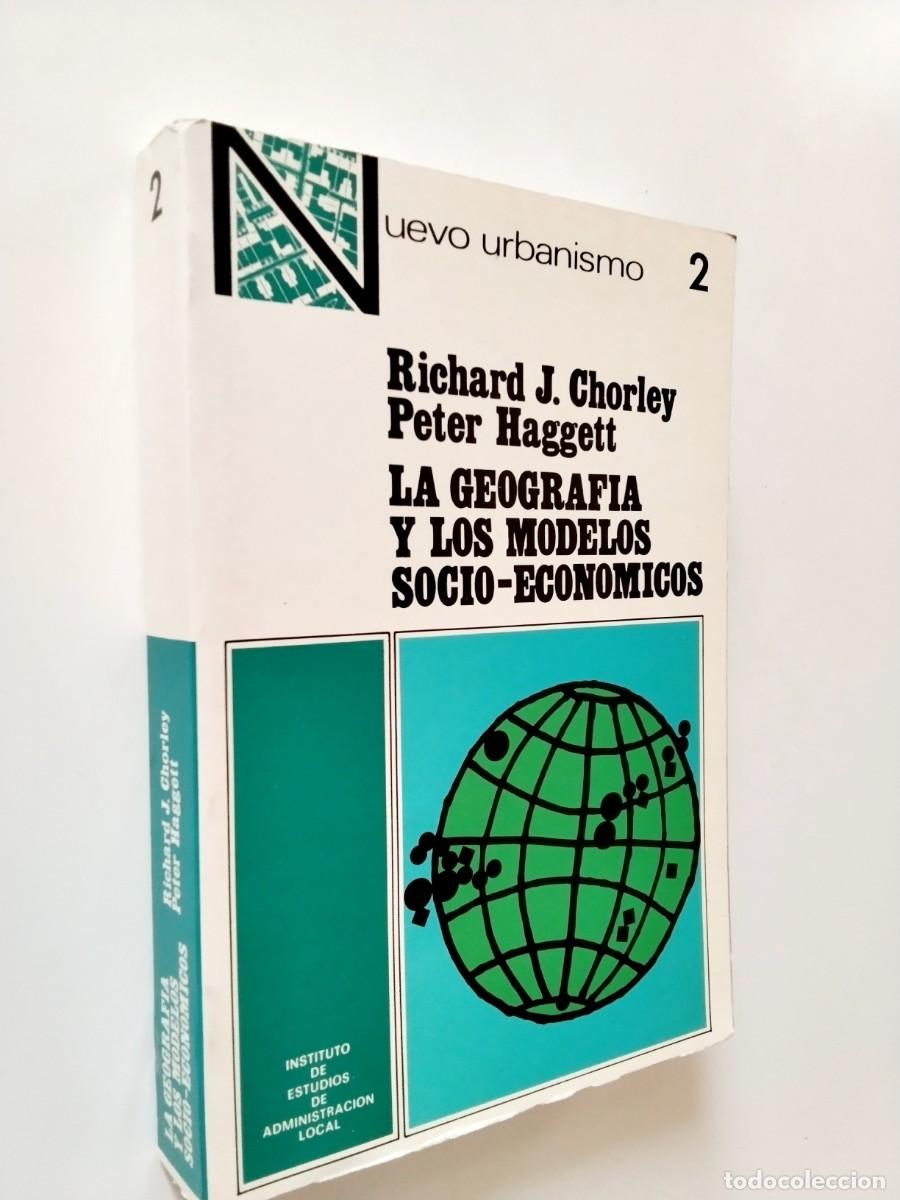 Libros: Richard J. Chorley - Peter Haggett - La geograf&iacute;a y los modelos socio-econ&oacute;micos