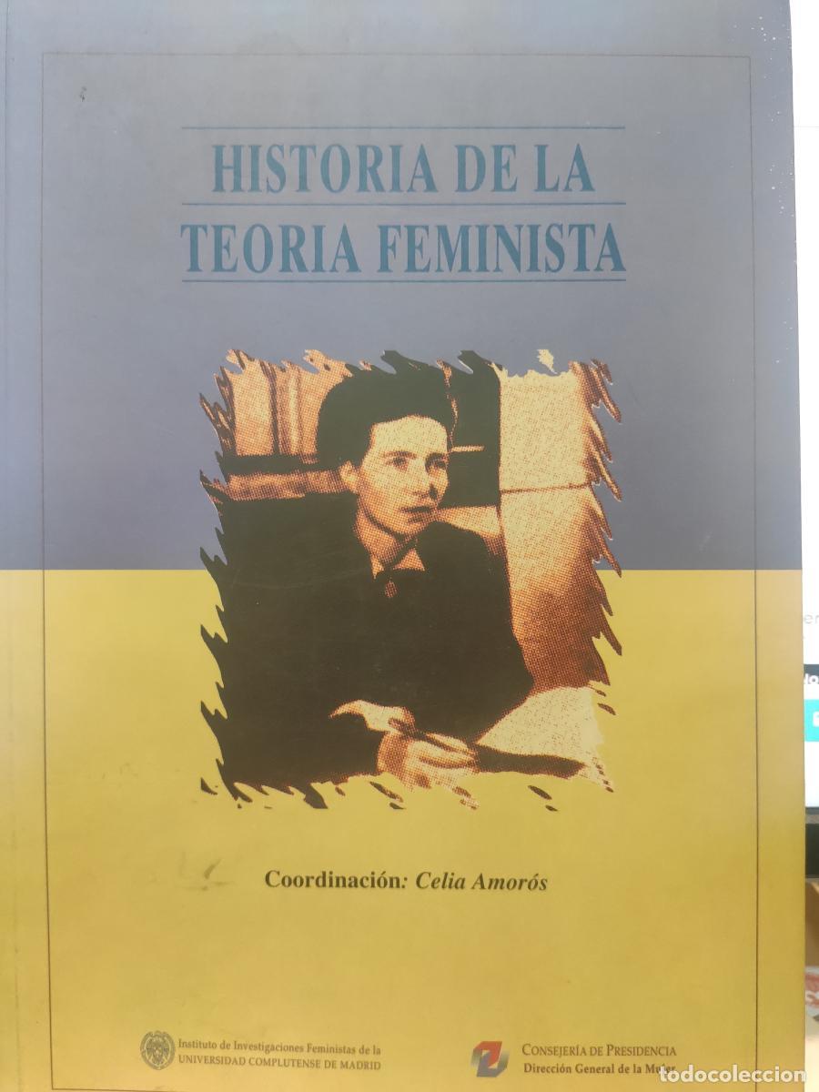 Libros: Historia de la teor&iacute;a feminista. - Celia Amor&oacute;s (coordinaci&oacute;n).