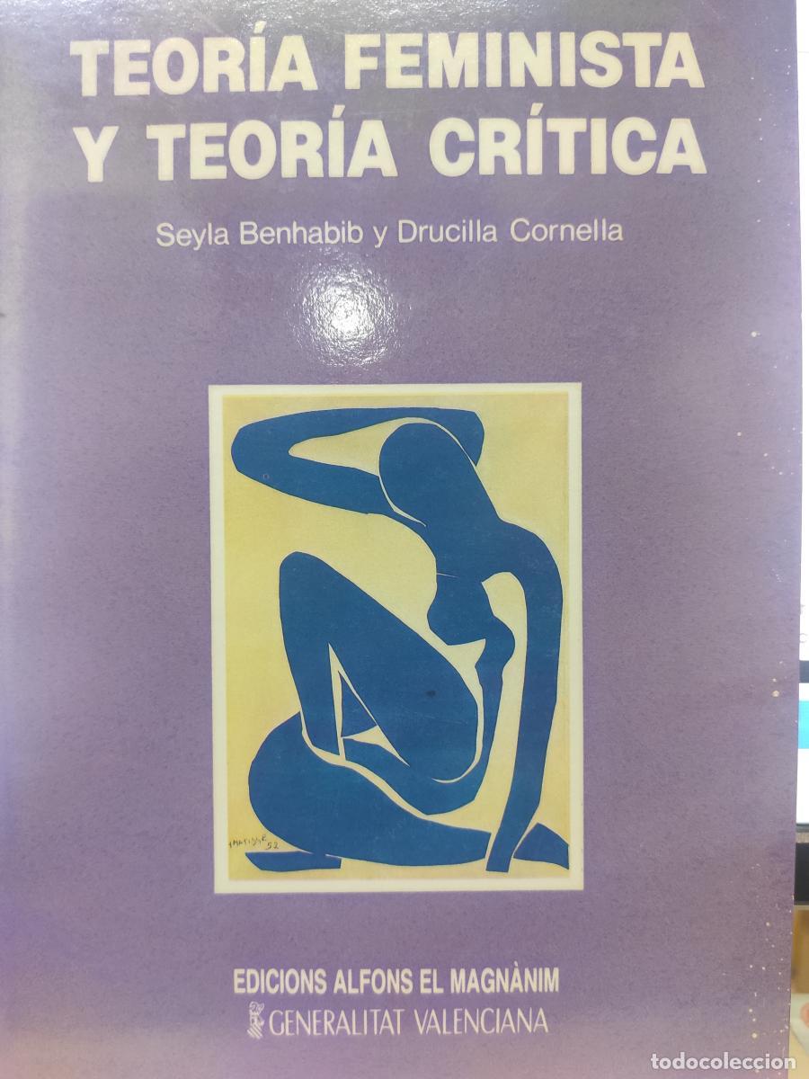 Libros: Teor&iacute;a feminista y teor&iacute;a cr&iacute;tica. - Drucilla Cornell. Seyla Benhabib
