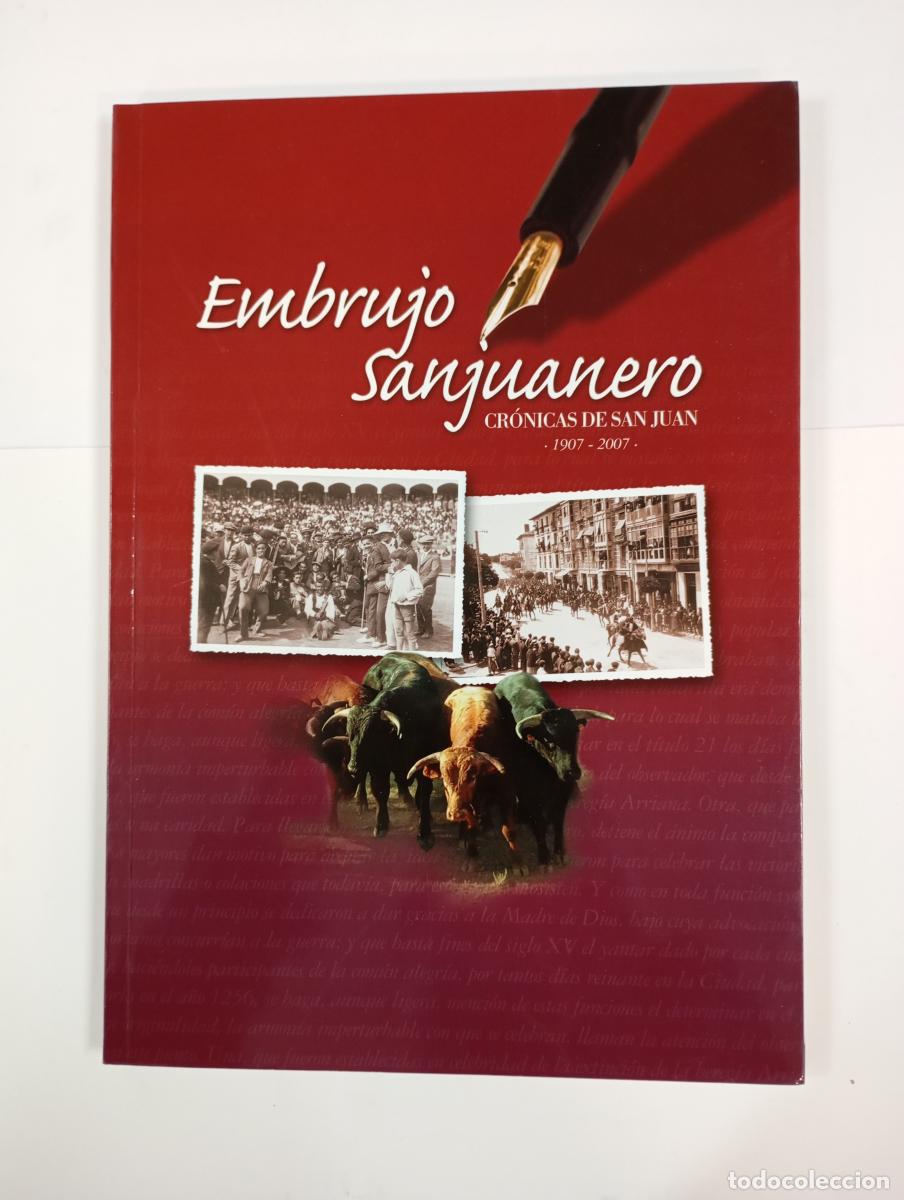 B&uuml;cher: EMBRUJO SANJUANERO. CR&Oacute;NICAS DE SAN JUAN. SORIA. 1907-2007. - JUAN CARLOS HERV&Aacute;S. TDK925B