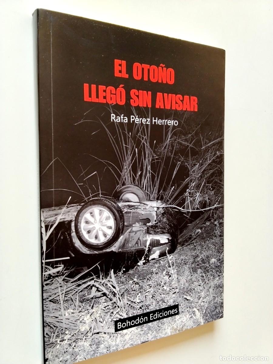 B&uuml;cher: Rafa P&eacute;rez Herrero - El oto&ntilde;o lleg&oacute; sin avisar