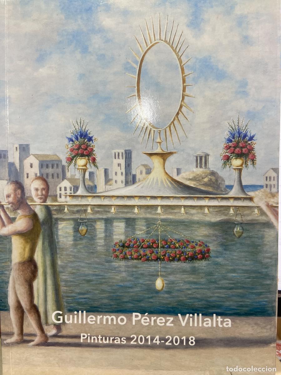 Libros: PINTURAS 2014-2018 - Guillermo P&eacute;rez Villalta
