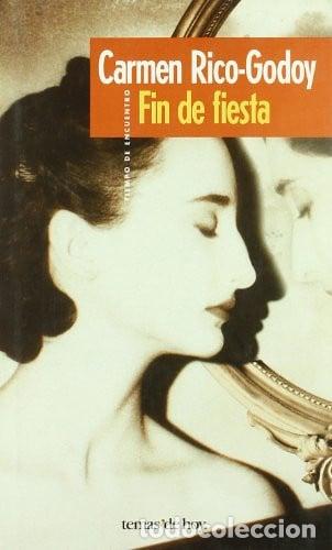 Libros: Fin de fiesta - Rico-Godoy, Carmen