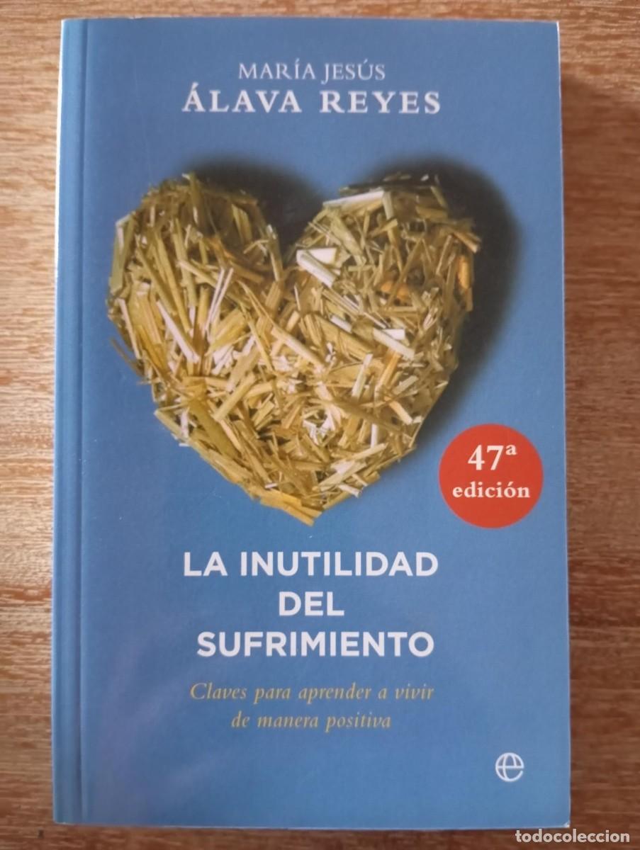 books: LA INUTILIDAD DEL SUFRIMIENTO - MARIA JESUS ALAVA