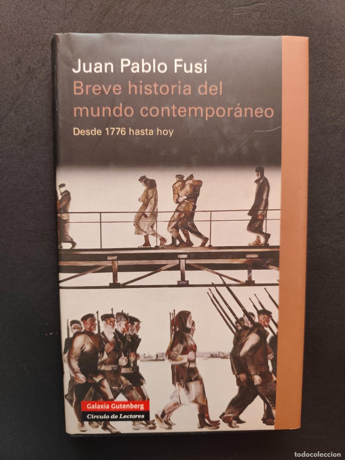 Libros: Juan Pablo Fusi - Breve historia del mundo contempor&aacute;neo. Desde 1776 hasta hoy