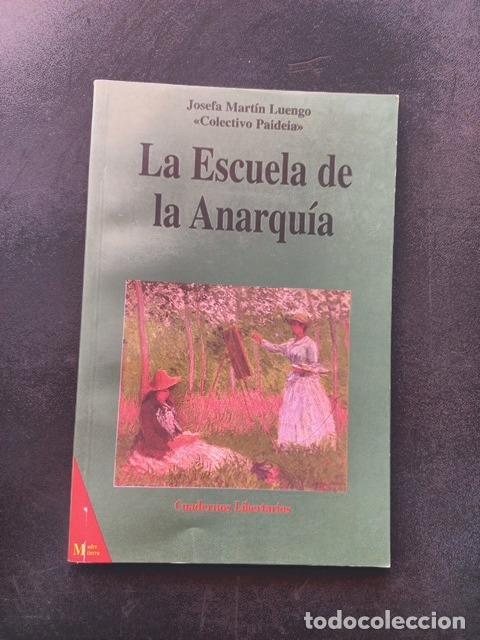 Libros: Josefa Mart&iacute;n Luengo - La escuela de la anarqu&iacute;a