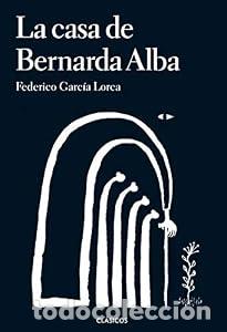 Libros: La casa de Bernarda Alba - Federico Garcia Lorca