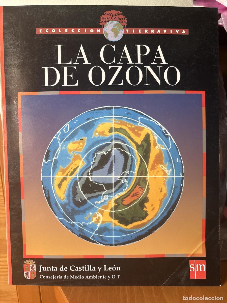 Libri di seconda mano: La capa de ozono. SERIE B. DOCUEMNTACIN BASICA PARA LA EDUCACION AMBIENTAL. ECOLECCION &rdquo;TIERRA VIVA&rdquo;