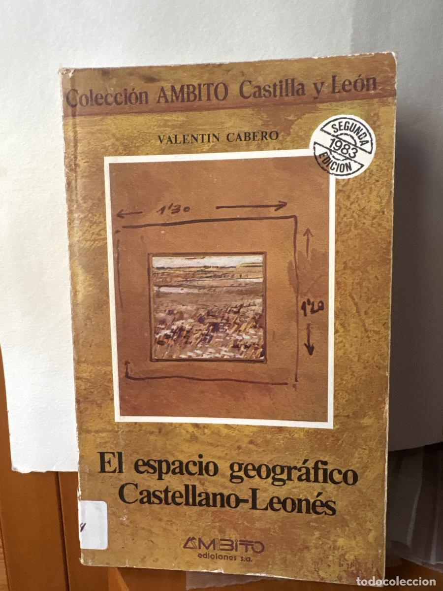 Libros: El espacio geogr&aacute;fico castellano-leon&eacute;s - Valent&iacute;n Cabero Di&eacute;guez TDK264