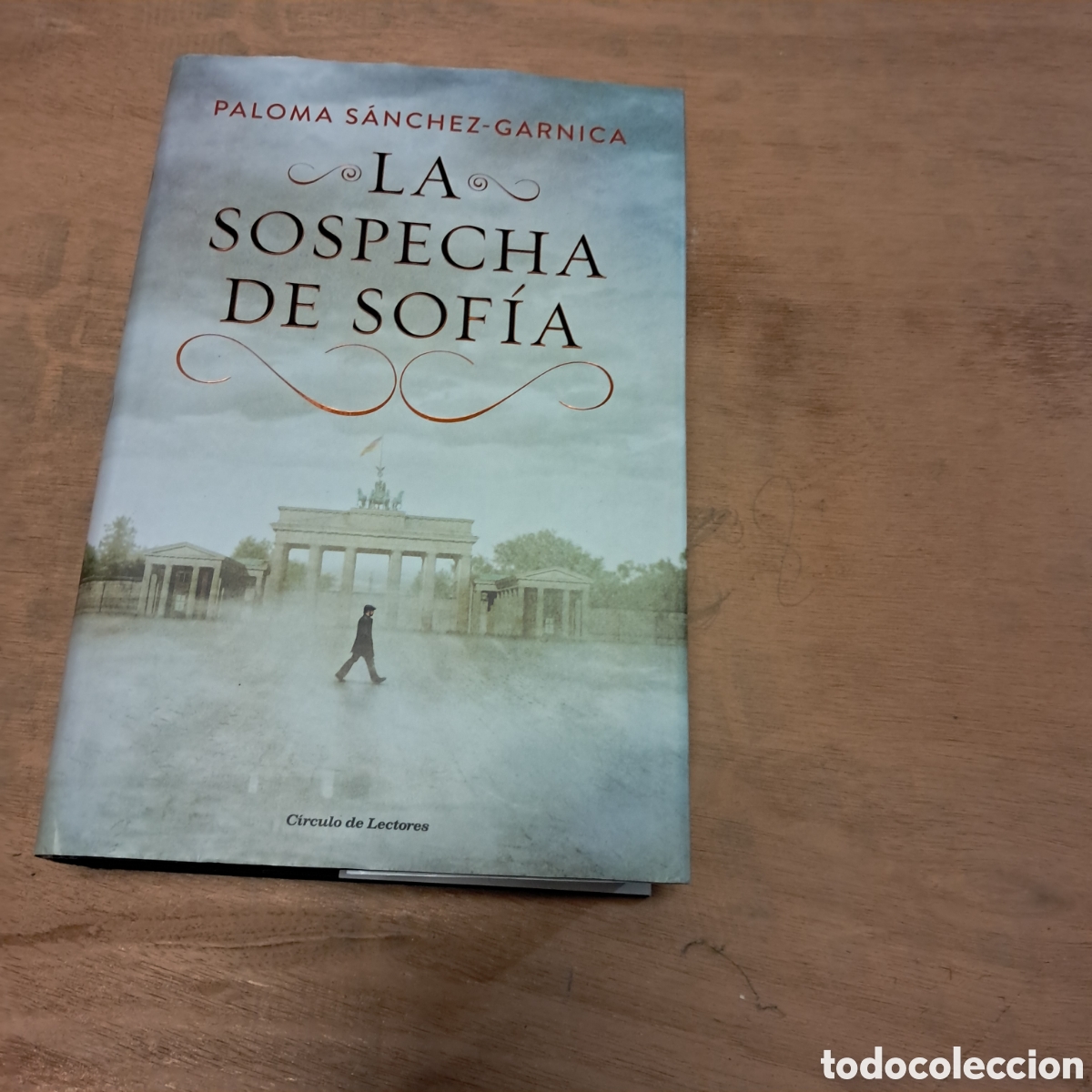 Libros: Paloma S&aacute;nchez Garnica, La.sospecha de Sof&iacute;a, C&iacute;rculo de Lectores
