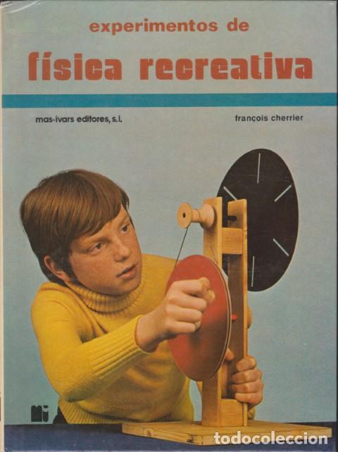 B&uuml;cher: EXPERIMENTOS DE F&Iacute;SICA RECREATIVA - FRAN&Ccedil;OIS CHERRIER