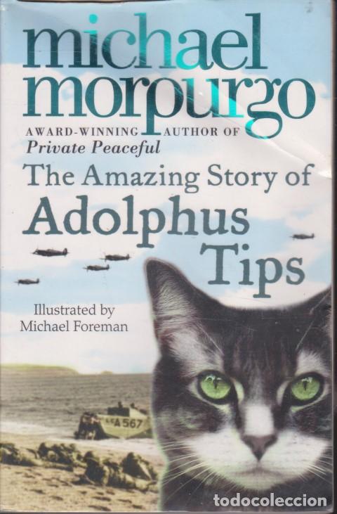 Libri di seconda mano: THE AMAZING STORY OF ADOLPHUS TIPS - MICHAEL MORPURGO