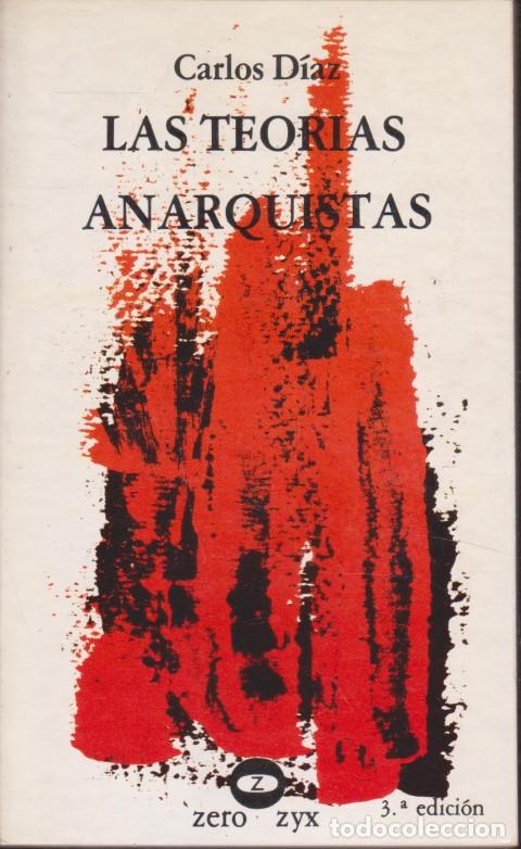 Libri di seconda mano: LAS TEOR&Iacute;AS ANARQUISTAS - CARLOS D&Iacute;AZ