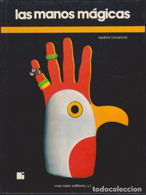 Libri di seconda mano: LAS MANOS M&Aacute;GICAS - NOELLE LAVAIVRE