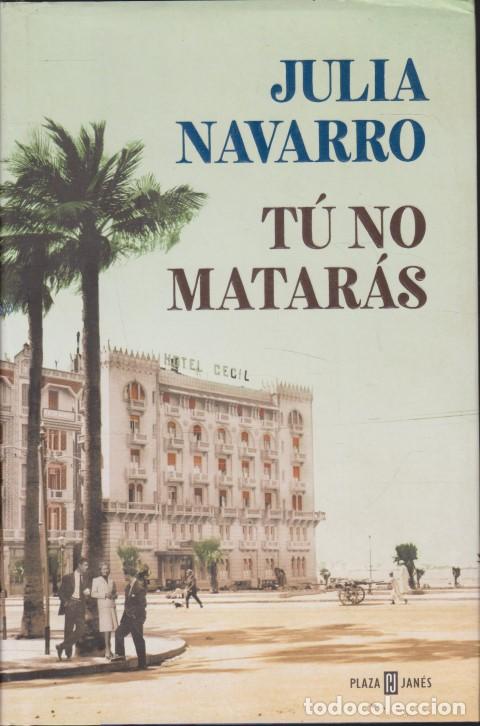 Libri di seconda mano: T&Uacute; NO MATAR&Aacute;S - JULIA NAVARRO