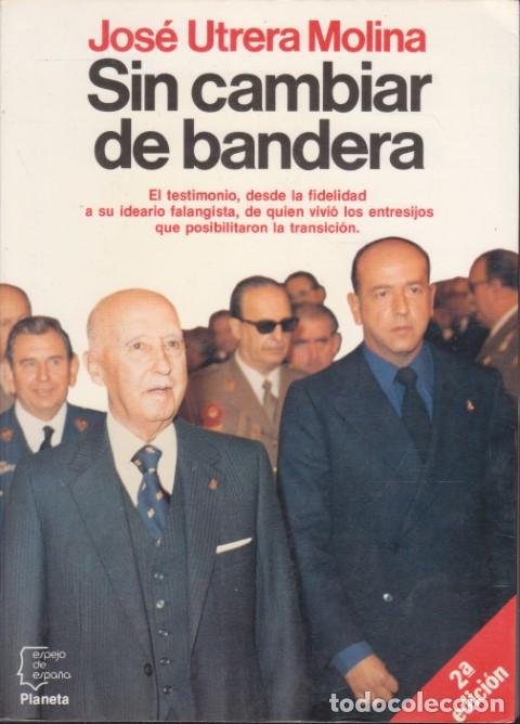 Libri di seconda mano: SIN CAMBIAR DE BANDERA - JOS&Eacute; UTRERA MOLINA