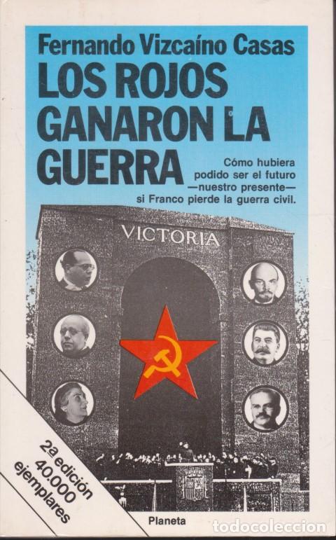 Livros em segunda m&atilde;o: LOS ROJOS GANARON LA GUERRA - FERNANDO VIZCA&Iacute;NO CASAS