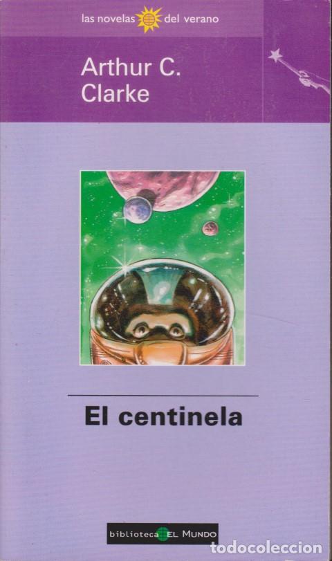 Livros em segunda m&atilde;o: EL CENTINELA - ARTHUR C. CLARKE