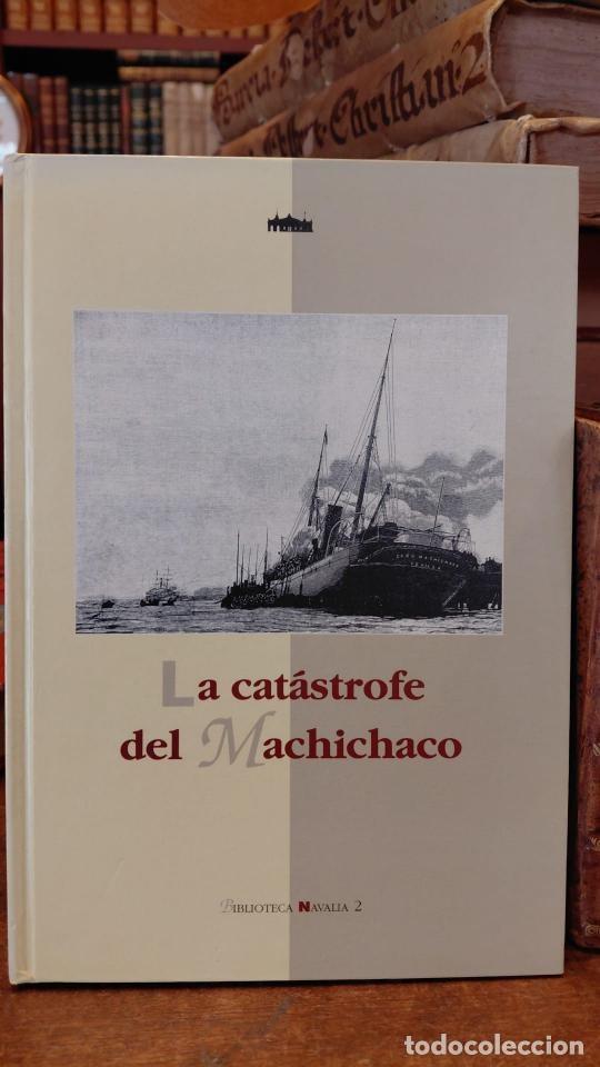 Libros: LA CATASTROFE DEL MACHICHACO. - CASADO SOTO, J.L.; Sarabia Solana, J.A.; Sazatornil Ruiz, Luis.