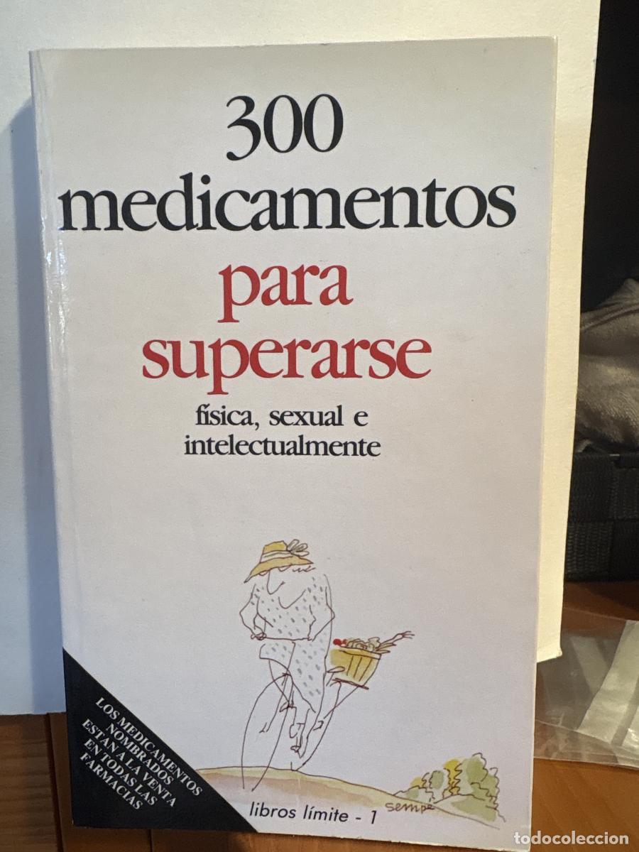 Libri di seconda mano: Trescientos medicamentos para superarse FISICA, SEXUAL E INTELECTUALMENTE - FELIX PEDROSA TDK279
