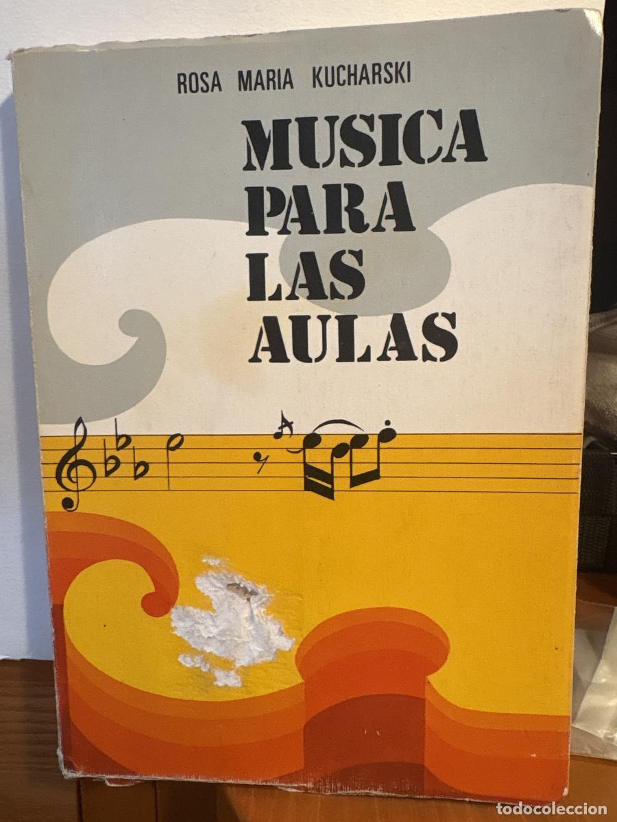 Libros: MUSICA PARA LAS AULAS - ROSA MARIA KUCHARSKI TDK279