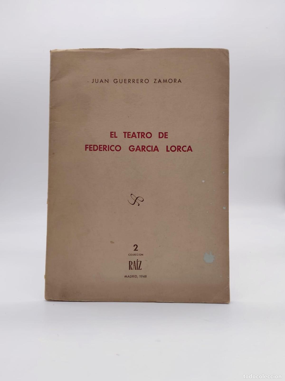 Libros: GUERRERO ZAMORA, Juan. - El teatro de Federico Garc&iacute;a Lorca.