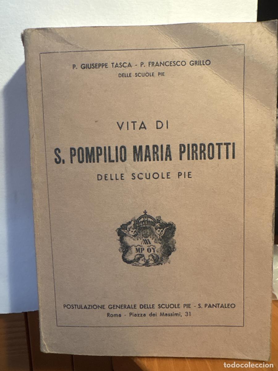 Libros: VITA DI S. POMPILIO MARIA PIRROTTI DELLE SCUEOLE PIE - P. GIUSEPPE TASCA-P FRANCESCO GRILLO TDK310