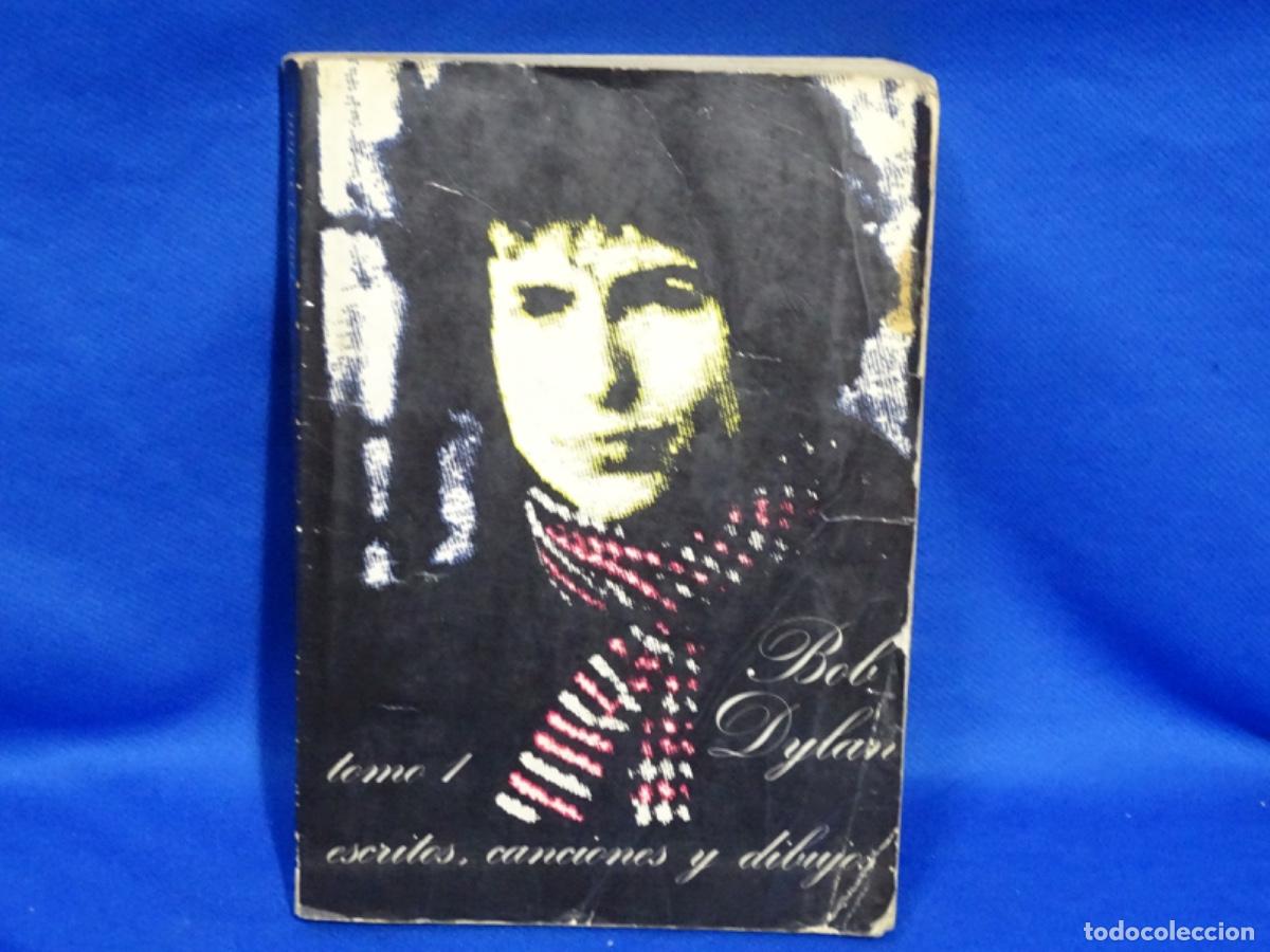Libros: BOB DYLAN. TOMO 1. ESCRITOS CANCIONES Y DIBUJOS.