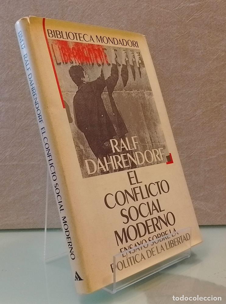 Libros: El conflicto social moderno. Ensayo sobre la pol&iacute;tica de la libertad - Ralf Dahrendorf