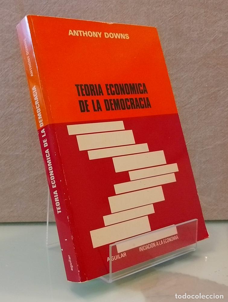 Libros: Teor&iacute;a econ&oacute;mica de la democracia - Anthony Downs
