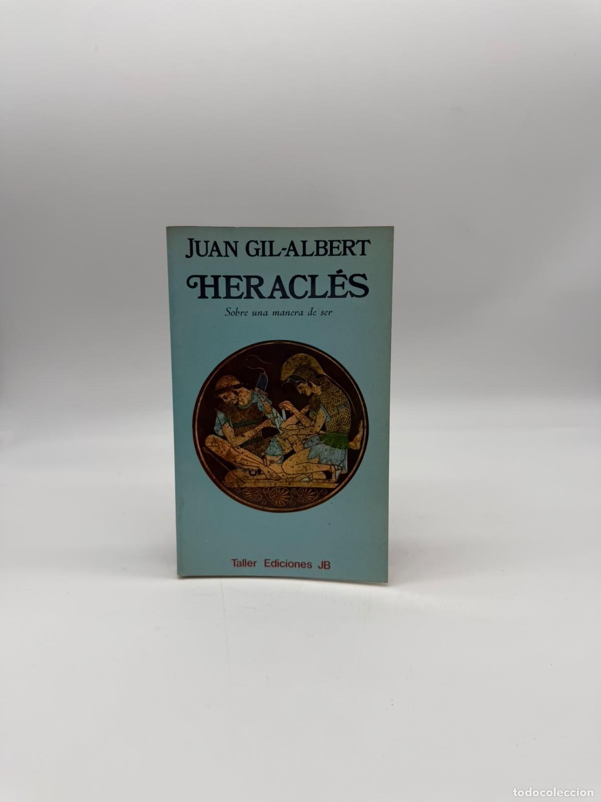 Libros: GIL ALBERT, Juan. - Heracl&eacute;s. Sobre una manera de ser.