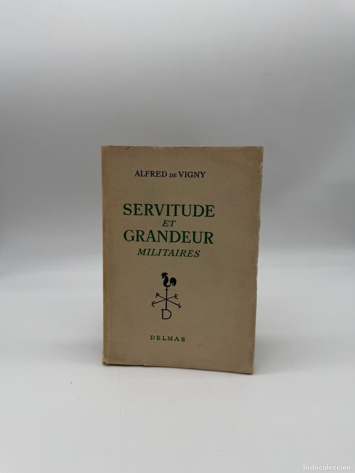 Libros: VIGNY, Alfred de. - Servitude et grandeur militaires.