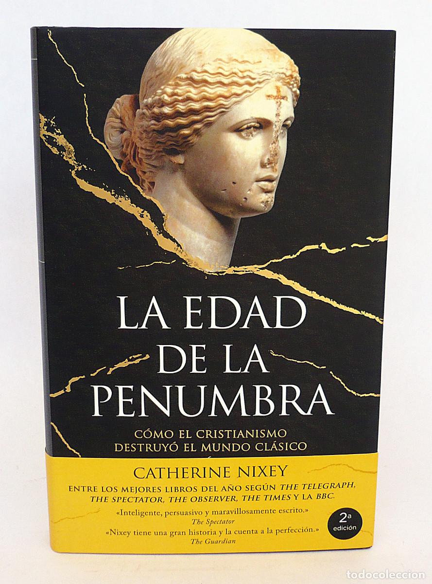 Livros em segunda m&atilde;o: La edad de la penumbra, como el cristianismo destruyo el mundo clasico