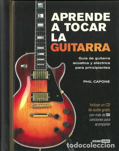Libros: Aprende a tocar la guitarra- 9788475565965
