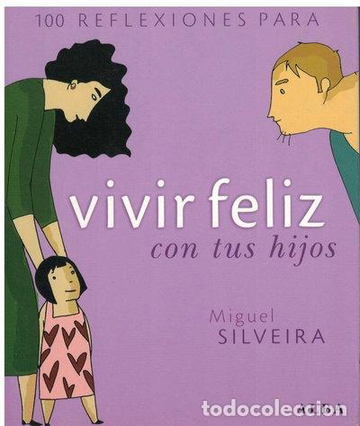 books: 100 reflexiones para vivir feliz con tus hijos- 9788484284291