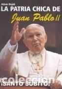books: La patria chica de Juan Pablo II- 9788388918902
