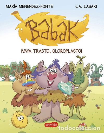 Libros: Babak. &iexcl;Vaya trasto, cloroplasto!- 9788417222277