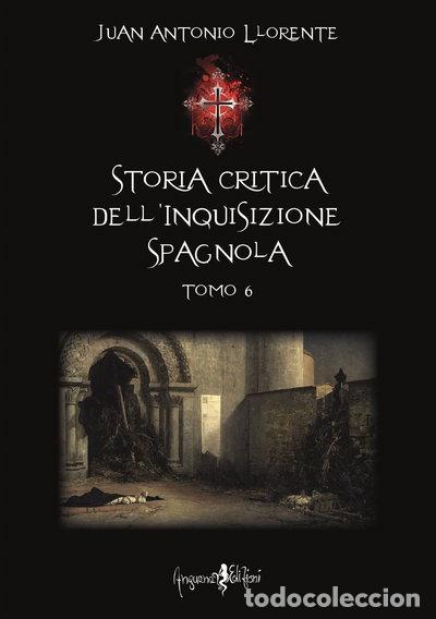 B&uuml;cher: Storia critica dell'inquisizione spagnola (Vol. 6)- 9791256830336