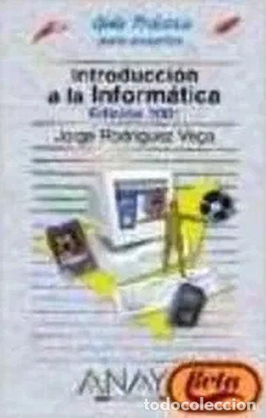 Libros: Introducci&oacute;n a la inform&aacute;tica- 9788441511569